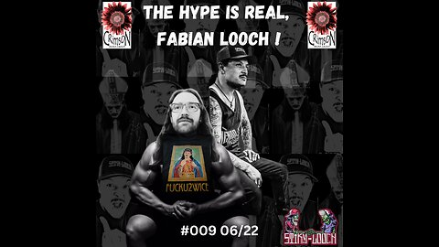 The Hype is Real, Fabian Looch! #006 6/22