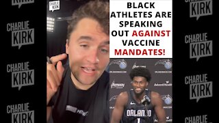 Black Athletes Are Speaking Out Against Vaccine Mandates!