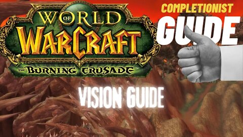 Vision Guide WoW Quest TBC completionist guide