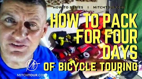 HOW TO PACK FOR FOUR DAYS OF BICYCLE TOURING