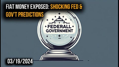 Fiat Money Exposed: Shocking Fed & Gov't Predictions