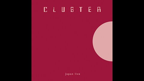 Cluster - Japan Live