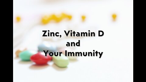 Zinc, Vitamin D and Your Immunity