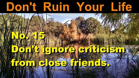 DRYL No. 15 | Don't ignore criticism from close friends.