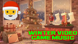 🎅❄️🎄Winter Video Game Music🎄❄️🎅 😎Benjamillion