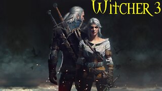 Witcher 3 The Wild Hunt Ep 4 (On Deaths Bed)(Devil in the Well)
