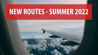 New Routes - Summer 2022