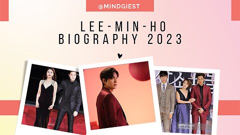 Lee min hoo biography (2023) Lee min Ho lifestyle