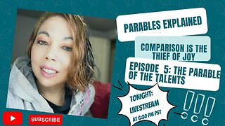 Parables Explained | Episode 5: The Talents - Comparison is the Thief of Joy
