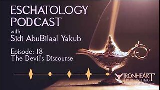 Eschatology Podcast | Episode 19 | Sidi AbuBilaal Yakub