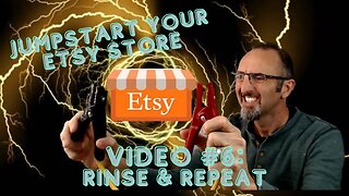 Jumpstart Your Etsy Store Video #6 - Building A Long Sustainable Business Selling Digital Designs