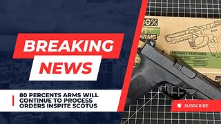 Breaking! Despite SCOTUS 80 Percent Arms Will Still Continue To Process Orders!