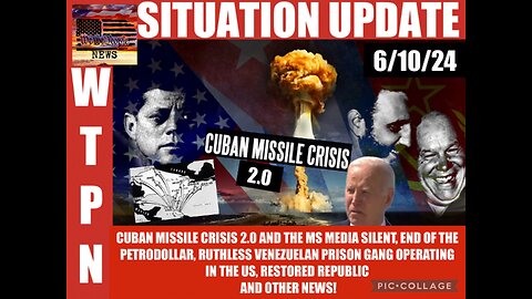 Situation Update: Cuban Missile Crisis 2.0 & Mainstream Media Silent! End Of The Petro Dollar! Ruthless Venezuelan Prison Gang Operates In US! All Of This Is On Biden's Pitiful Watch!