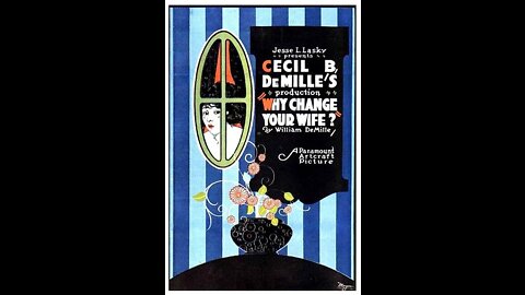 Why Change Your Wife? (1920 film) - Directed by Cecil B. DeMille - Full Movie