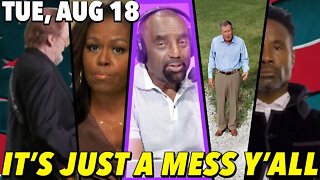 08/18/20 Tue: Men Used to Be AMAZING!; DNC Mess with Fake Republicans and Big Mama Michelle