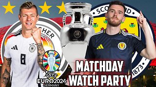 Germany Vs Scotland | EURO 2024 Live Watch Party