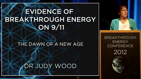 ✈️#911Truth Part 15: Feature Presentation: The Dawn of a New Age by Dr. Judy Wood