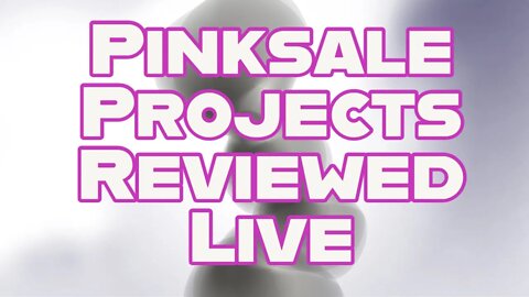 Join Me Live to Review New Pinksale Projects