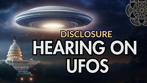 Disclosure: House Oversight Hearing on UAPs