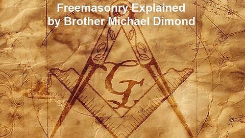 Freemasonry Explained by Brother Michael Dimond