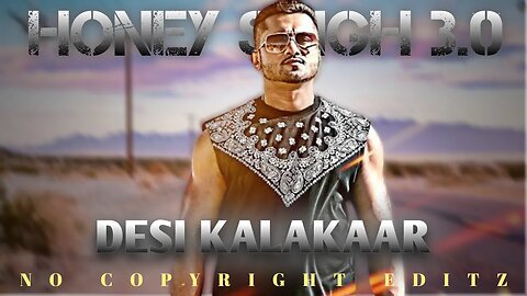 Desi Kalakaar - Yo Yo Honey Singh || Audio Edit || No Copyright