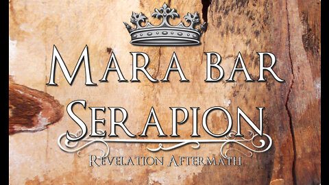 Revelation Aftermath: Mara bar Serapion