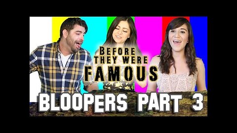 Before They Were Famous - BLOOPERS PART 3