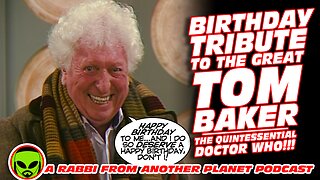 Birthday Tribute To Tom Baker