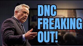 DNC Terrified of RFK Jr. (& Much More)