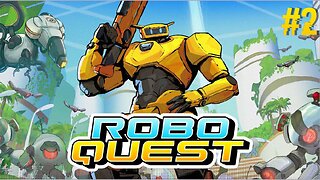 RoboQuest(part 2)- Let's Go