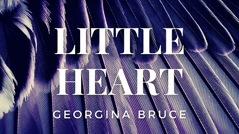Little Heart by Georgina Bruce