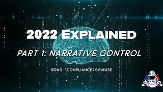 2022 Explained: Part 1 – Narrative Control