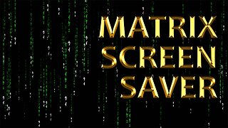 Screen Saver - Matrix