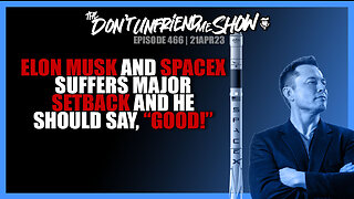 Elon Musk and SpaceX hit major setback. He should say, “Good!”