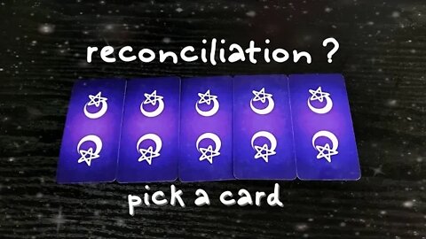 Will We Reconcile? Timeless Pick a Card Relationship Future