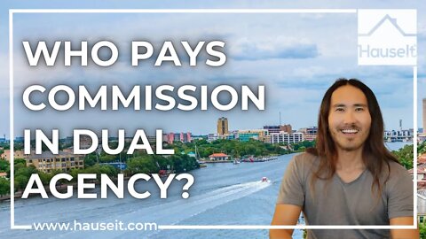 Who Pays Commission in Dual Agency?