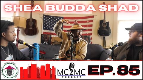 MC2MC Podcast #85 - Shea Budda Shad