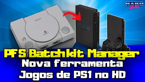 PFS Batchkit Manager - Converter e instalar jogos de PS1 no HD INTERNO facilmente!