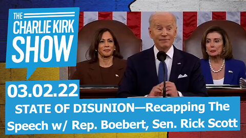 STATE OF DISUNION—Recapping The Speech w/ Rep. Boebert, Sen. Rick Scott | The Charlie Kirk Show LIVE