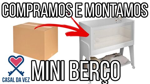 COMPRAS - Compramos um Mini Berço! (Mini Berço 3 em 1 da Estrela)