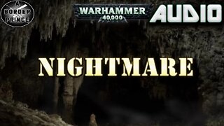 Warhammer 40k Audio NIGHTMARE By Gav Thorpe