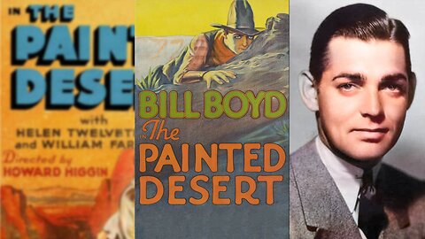 THE PAINTED DESERT (1931) William Boyd, Helen Twelvetrees & Clark Gable | Western | COLORIZED