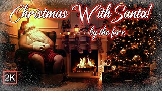 Christmas Music With Santa🎅🏼By A Cozy Crackling Fire