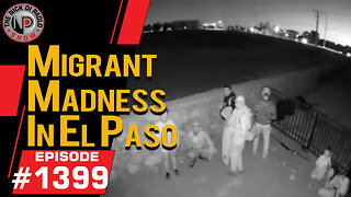 Migrant Madness In El Paso | Nick Di Paolo Show #1399