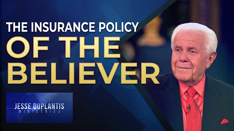 The Insurance Policy of the Believer