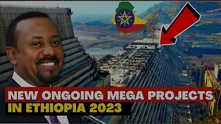 10 New mega projects in Ethiopia 2023