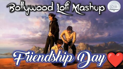 🙆 Friendship Day Mashup 💖 Bollywood Lofi Music 💖 Friendship Day Songs 💖 Best Of Friendship Day Songs