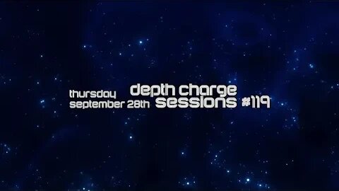 DEPTH CHARGE SESSIONS 119 • Deep House • House Music • Dub Techno