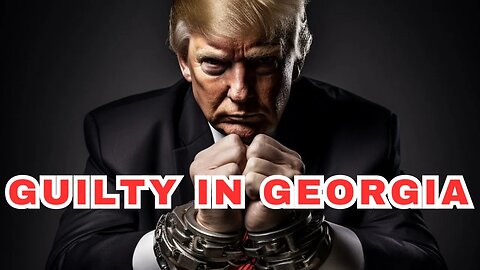 Guilty In GEORGIA!!! INSANE News In Trump GEORGIA Case Could Be Real Problems For Former President