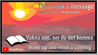 Wake up see what's coming | Peter C. Hansen | Victory Center Helsingborg